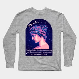 Hypatia of Alexandria Portrait and Quote Long Sleeve T-Shirt